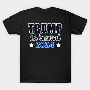 TRUMP THE COMEBACK 2024 BLUE STARS | CONSERVATIVE PATRIOT GIFTS T-Shirt